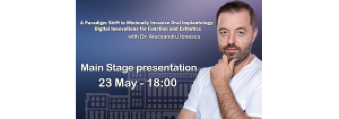 A Paradigm Shift in Minimally Invasive Oral Implantology: Digital Innovations for Function and Esthetics with Dr. Alecsandru Ionescu A Paradigm Shift in Minimally Invasive Oral Implantology: Digital Innovations for Function and Esthetics with Dr. Alecsandru Ionescu