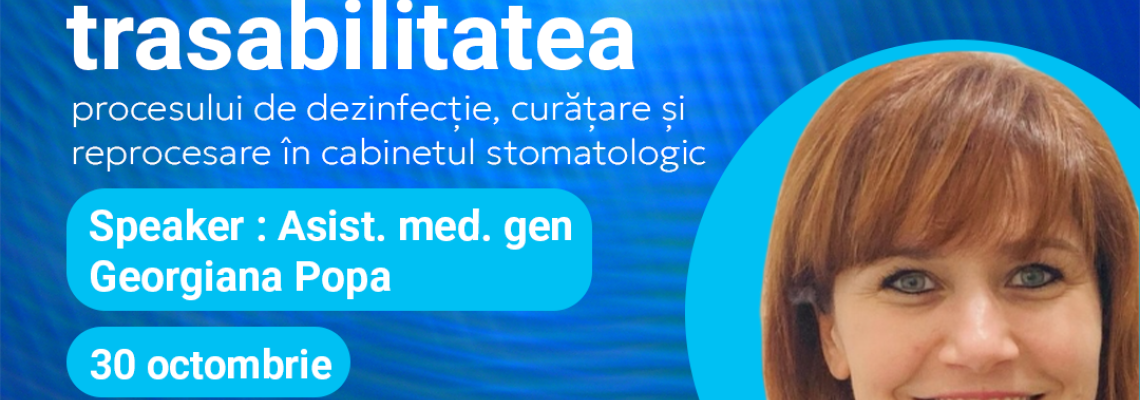 Managementul și trasabilitatea procesului de dezinfecție, curățare și reprocesare în cabinetul stomatologic - Brasov 30 octombrie Managementul și trasabilitatea procesului de dezinfecție, curățare și reprocesare în cabinetul stomatologic - Brasov 30 octombrie