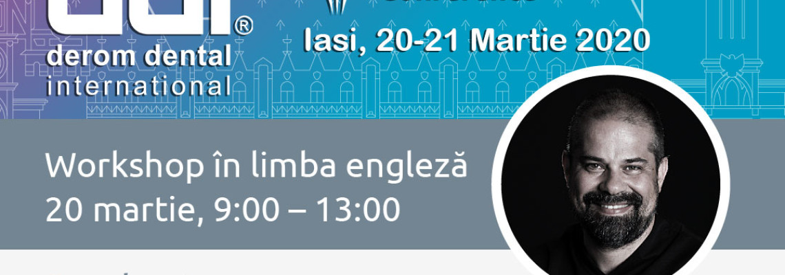 Conferinta Endo - Workshop - Proceduri avansate in endodontia zilnica - cum putem avea tratamente predictibile si de succes?