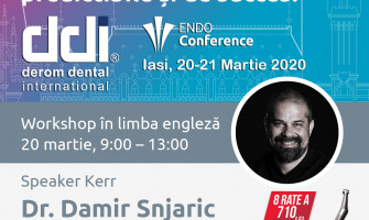 Conferinta Endo - Workshop - Proceduri avansate in endodontia zilnica - cum putem avea tratamente predictibile si de succes?