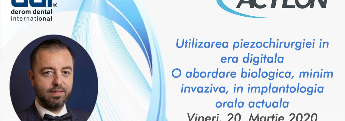 Curs - Utilizarea piezochirurgiei in era digitala, O abordare biologica, minim invaziva, in implatologia orala actuala